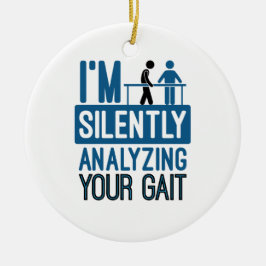 静かに足並みを分析してるフィジカルセラピー セラミックオーナメント