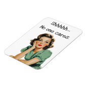 静かに。誰も気にしないよ。レトロハウスワイフ マグネット (左側)