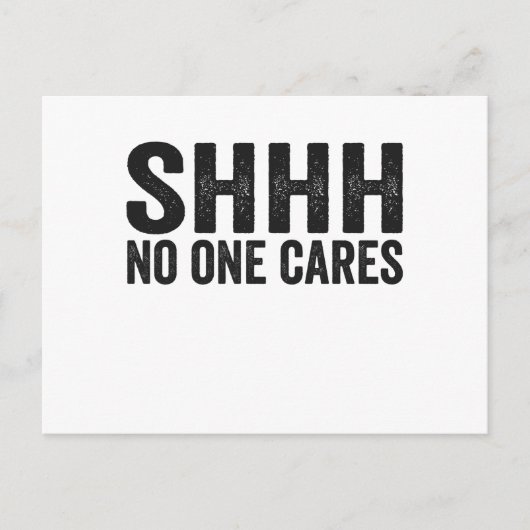 静かに 誰も気にしない 面白い皮肉な名言 ギフト ポストカード (正面)