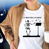 静かにTシャツになるまで待つ Tシャツ