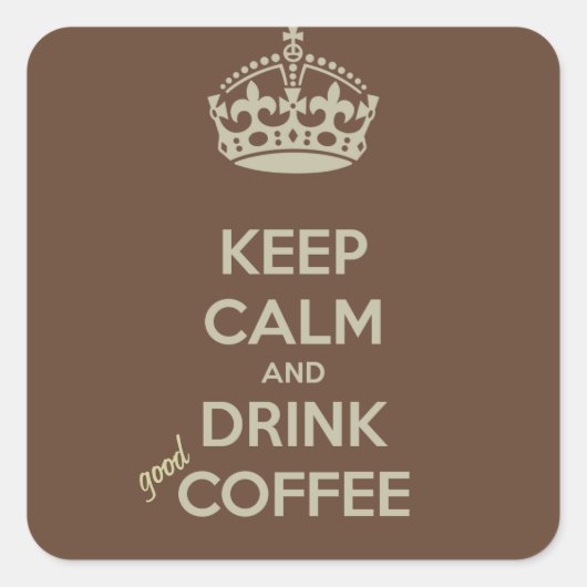 静保かで良いコーヒーステッカーを飲む スクエアシール (正面)