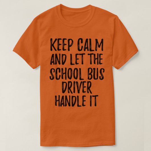 静保かにスクールバスの運転手に任せる Tシャツ (デザイン正面)