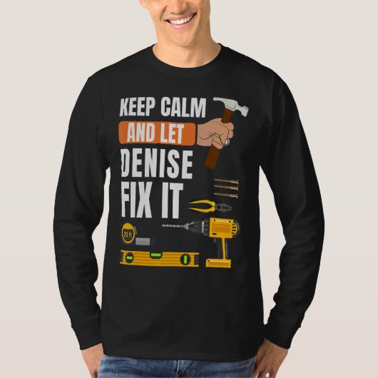 静保かに、デニスはそれをHandymanの構造を修正する Tシャツ (正面)