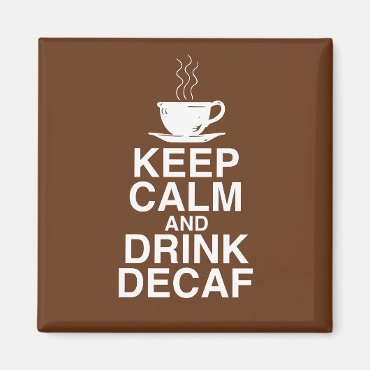 静保か飲みDecafコーヒーギフトアイディアおもしろい マグネット (正面)