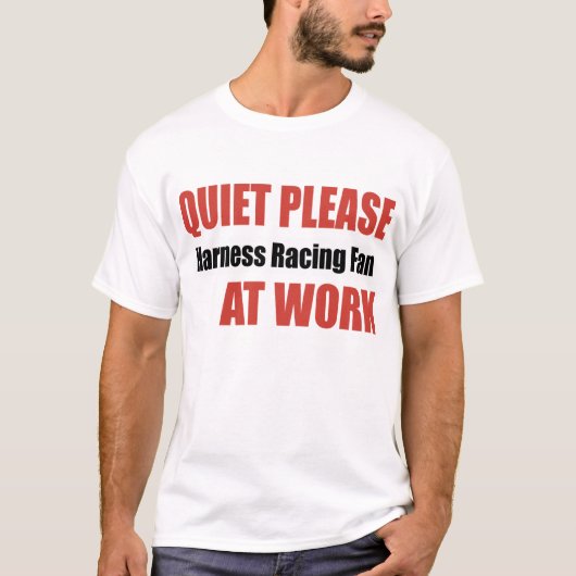 静寂は仕事で繋駕競走ファンを Tシャツ (正面)