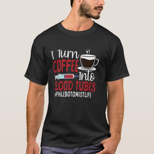 静脈採血技師テクニシャンコーヒー 私はコーヒーを Tシャツ (正面)