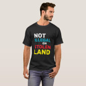 非合法ではない 先住民の権利 移民法 Tシャツ (正面フル)