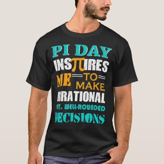 非合理なインスパイア決断を下す日を私に送る Tシャツ (正面)