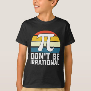非合理的になるな 円周率の日 数学 Tシャツ