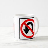 非常おもしろいNo Uターン標識コーヒーカップ コーヒーマグカップ (正面右)