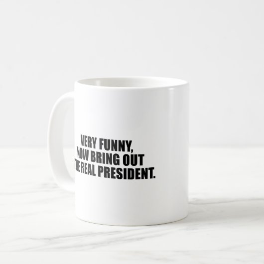 非常におもしろい、今実質の大統領を引き出して下さい コーヒーマグカップ (正面左)