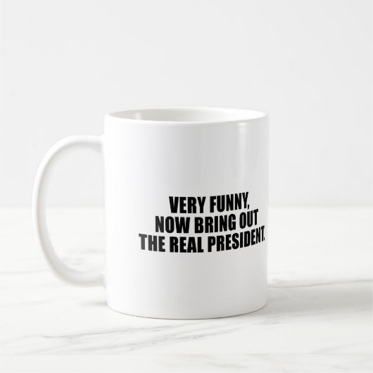 非常におもしろい、今実質の大統領を引き出して下さい コーヒーマグカップ (左)