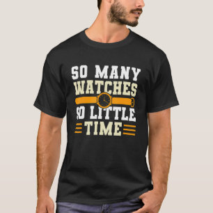 非常に多くの時計は、非常に少し時間の時計職人Horologi Tシャツ