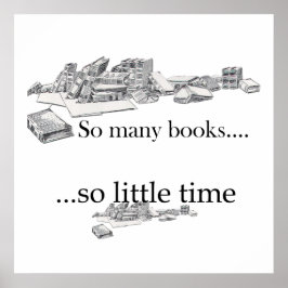 非常に多くの本、非常に少ない時間のポスター ポスター