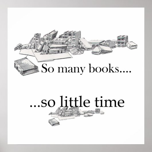 非常に多くの本、非常に少ない時間のポスター ポスター (正面)