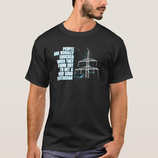 非常に良くない電気技師ラインマン電気エンジン Tシャツ (正面)