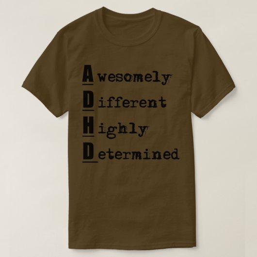 非常に高い違う決意でADHD Tシャツ (デザイン正面)