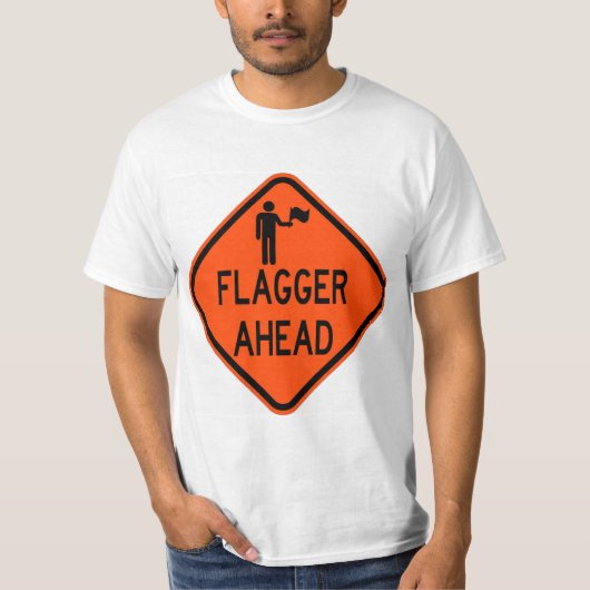 非常クラシックおもしろいFlagger AheadサインTシャツ Tシャツ (正面)