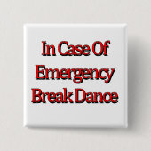 非常時にはブレイクダンス 缶バッジ (正面)