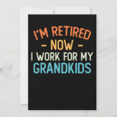 面白いことに、私は今引退している。でも、今は孫たちの為に働いている。 招待状 (正面)