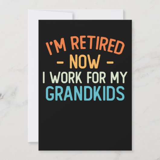 面白いことに、私は今引退している。でも、今は孫たちの為に働いている。 招待状 (正面)