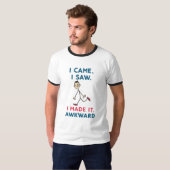 面白いやる気の引用 - 来た 見た 作った Tシャツ (正面フル)