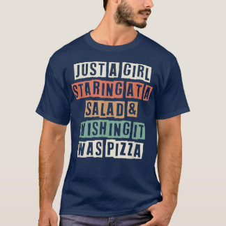 面白いよ ただの女がサラダを見つめて、こう思うの「 Tシャツ