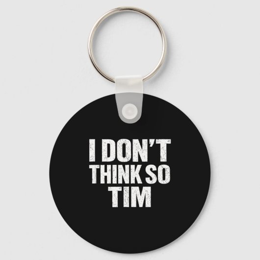 面白いわ 私はそう思わない tim 皮肉な引用 冗談 キーホルダー (正面)