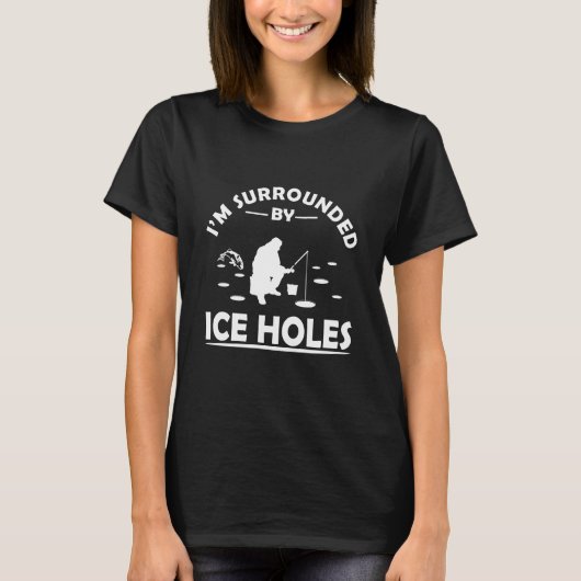 面白いアイスフィッシングの名言 Tシャツ (正面)