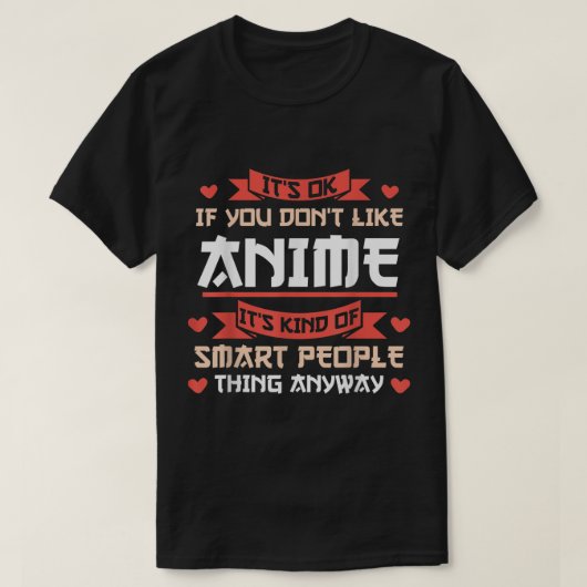 面白いアニメで賢い人のための引用デザイン Tシャツ (デザイン正面)