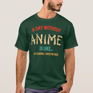 面白いアニメ好き アニメのない一日 ギフト Tシャツ