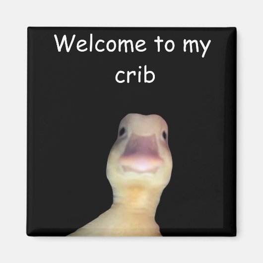 面白いアヒルのミーム – “Welcome to My Crib” かわいいアニマル マグネット (正面)