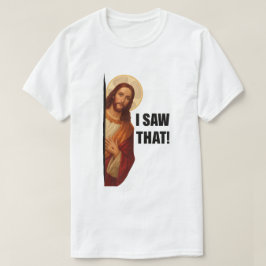 面白いイエス "見ちゃった" キリスト教のミームデザイン Tシャツ