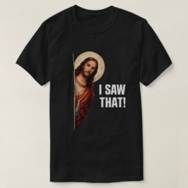 面白いイエス "見ちゃった" キリスト教のミームデザイン Tシャツ