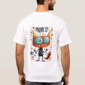 面白いエイリアンキャラクターギフトを証明せよ Tシャツ (裏面)