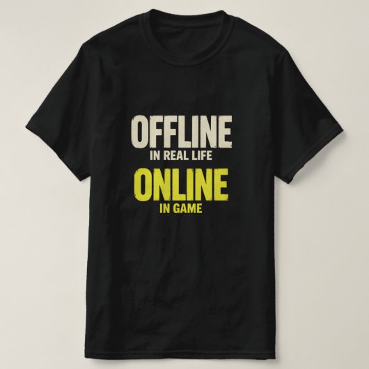 面白いオフラインオンラインガー Tシャツ (デザイン正面)