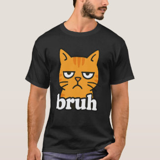 面白いオレンジの猫 Bruh ミーム ユーモア 動物好き ママ Tシャツ