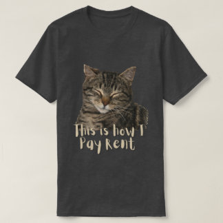 面白いカスタム かわいい猫, これが私の家賃の支払い方 Tシャツ