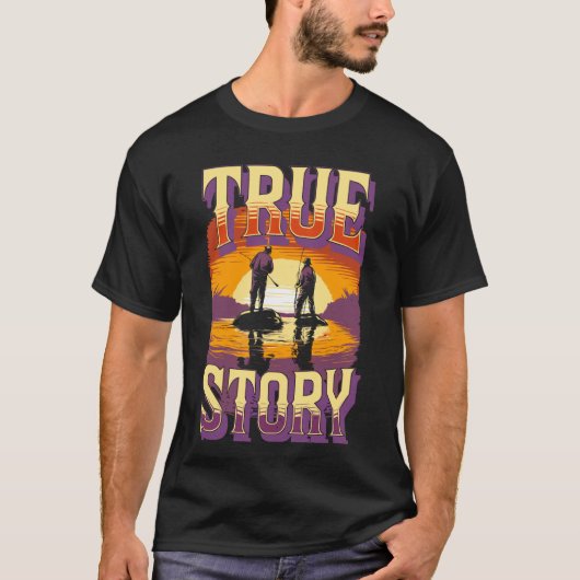 面白いカップルの釣りミームの真実のストーリーデザイン Tシャツ (正面)