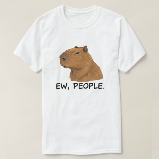 面白いカピバラ「エッ、人々」アンチソーシャル・ユーモア Tシャツ (デザイン正面)