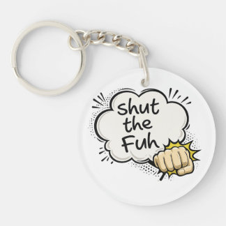 「面白いキャラクターキーチェーン - Shut the Fuh」 キーホルダー