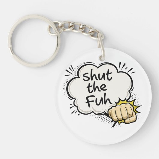 「面白いキャラクターキーチェーン - Shut the Fuh」 キーホルダー (正面)