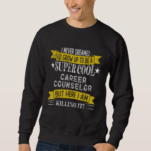 面白いキャリアカウンセラーのTシャツ 職種 職業 スウェットシャツ (正面)