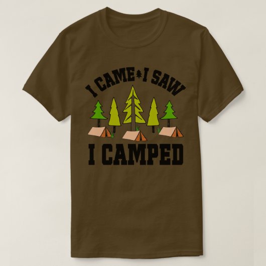 面白いキャンピング 私は来た、見た、キャンプした Tシャツ (デザイン正面)