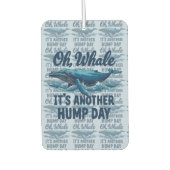 面白いクジラのパロディ "Oh Whale" 水曜日デザイン カーエアーフレッシュナー (正面)