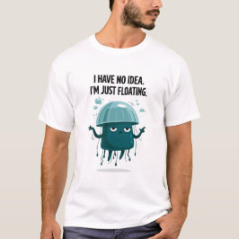 面白いクラゲのデザイン「何してるかわからない。ただ浮いてるだけ。」 サラリーマン・おもしろTシャツ Tシャツ