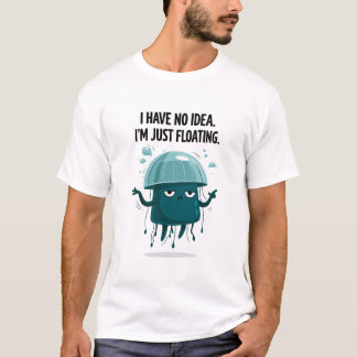 面白いクラゲのデザイン「何してるかわからない。ただ浮いてるだけ。」 サラリーマン・おもしろTシャツ Tシャツ