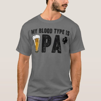 面白いクラフトビール私の血液型はIPA陽性ドリ Tシャツ