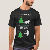 面白いクリスマスの猫の木のミーム あなたの猫 vs 私の猫 tシャツ (正面)