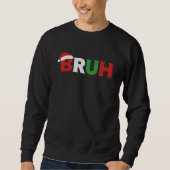 面白いクリスマスの「BRUH」サンタ帽子 スウェットシャツ (正面)